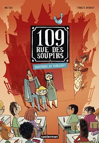 109 rue des soupirs T.04 : Fantômes au tableau !