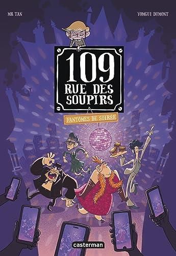 109 rue des soupirs T.05 : Fantômes de soirée