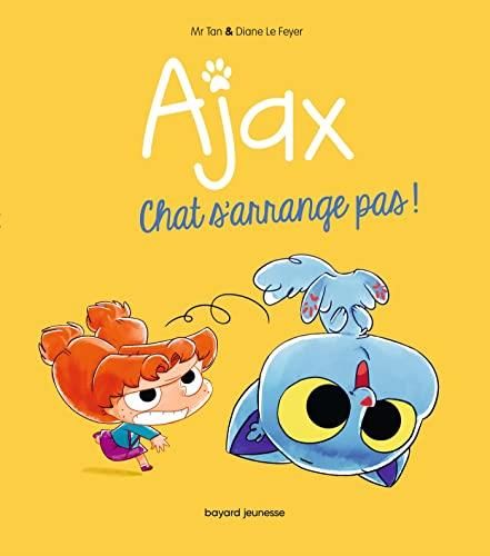 Ajax T.02 : Chat s'arrange pas !
