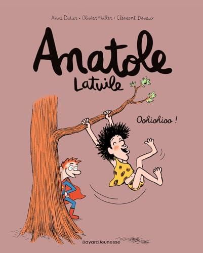 Anatole Latuile T.02 : Oohiohioo !