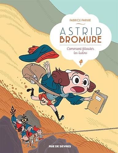 Astrid Bromure T.08 : Comment filouter les lutins