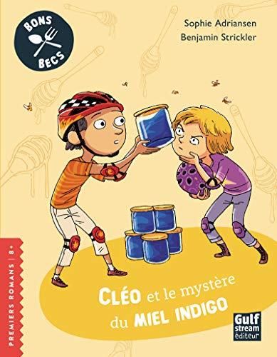 Bons becs : Cléo et le mystère du miel indigo