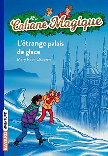 Cabane magique (La) T.27 : L'étrange palais de glace