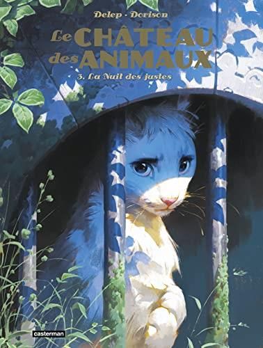Château des animaux (Le) T.03 : La nuit des justes