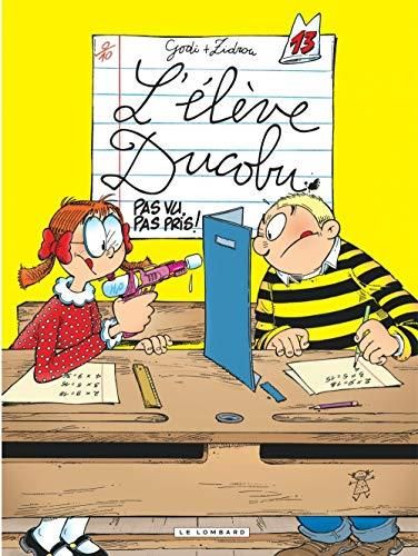 Elève Ducobu (L') T.13 : Pas vu, pas pris !