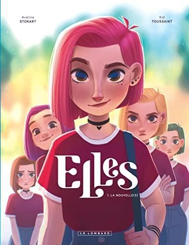 Elles T.01 : La nouvelle(s)