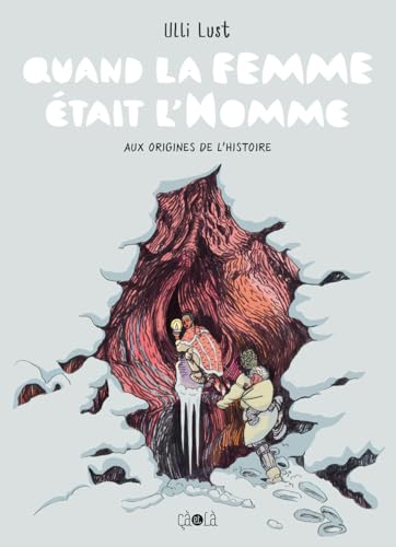 Quand la femme était l'homme