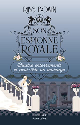 Son espionne royale, quatre enterrements et peut-être un mariage