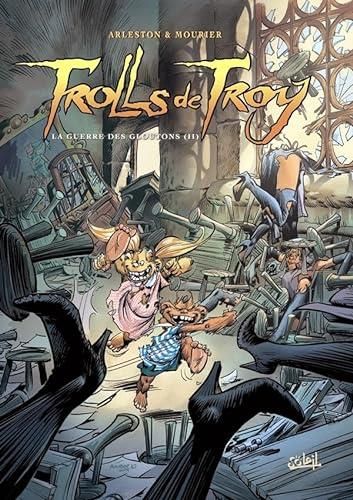 Trolls de Troy. T.13 : La guerre des gloutons